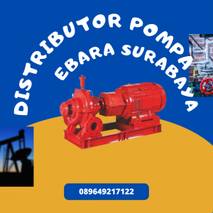 DISTRIBUTOR POMPA EBARA SURABAYA-CV.TASLIM SOLUSI ELEKTRIINDO-089649217122