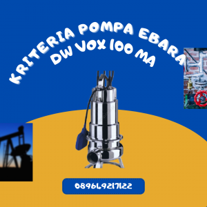KRITERIA POMPA EBARA DW VOX 100 MA - CV.TASLIM SOLUSI ELEKTRINDO - 089649217122