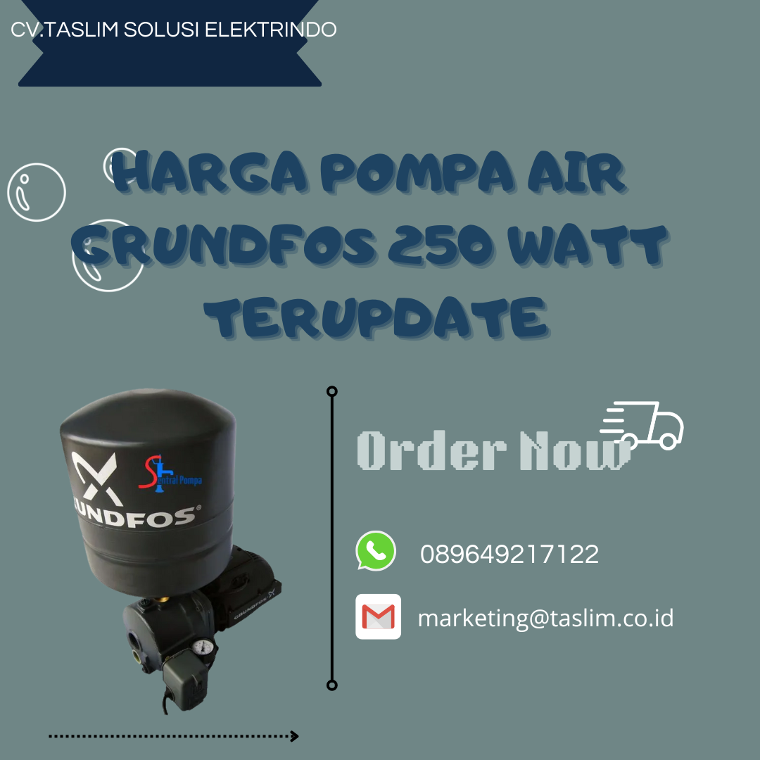 HARGA POMPA AIR GRUNDFOS 250 WATT TERUPDATE - CV.TASLIM SOLUSI ELEKTRINDO - 089649217122