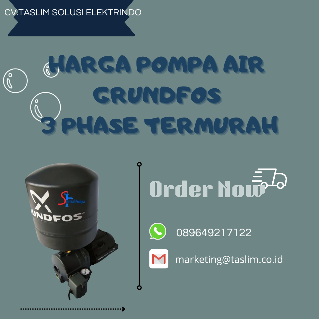 HARGA POMAPA GRUNDFOS 3 PHASE TERMURAH - CV.TASLIMSOLUSI ELEKTRINDO - 089649217122
