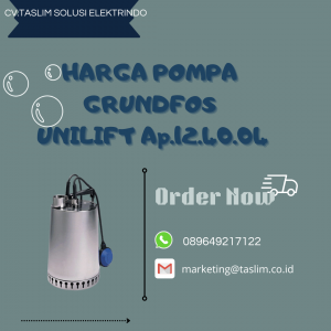 HARGA POMPA GRUNDFOS UNLIFT Ap.12.40.04 - CV.TASLIM SOLUSI ELEKTRINDO - 089649217122