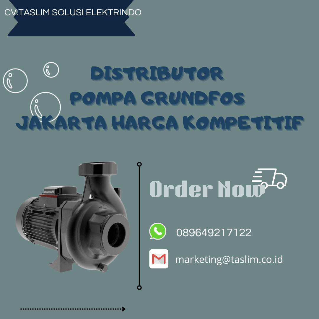 DISTRIBUTOR POMPA GRUNDFOS JAKARTA HARGA KOMPETITIF - CV.TASLIM SOLUSI ELEKTRINDO - 089649217122