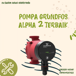 POMPA GRUNDPOS ALPHA 2 TERBAIK - CV.TASLIM SOLUSI ELEKTRINDO - 089649217122
