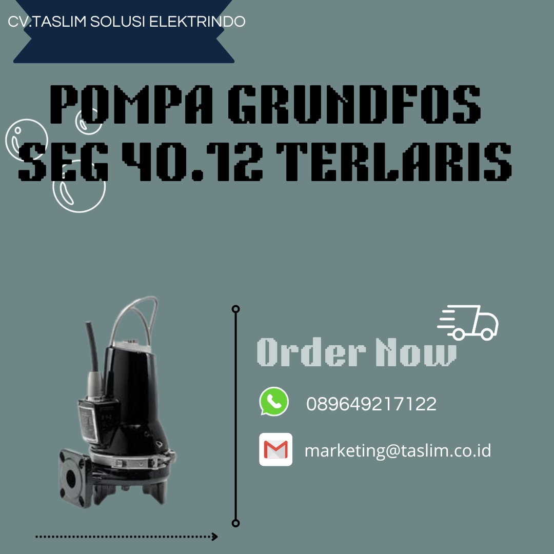 POMPA GRUNDFOS SEG 40.12 TERLARIS - CV. TASLIM SOLUSI ELEKTRINDO - 089649217122