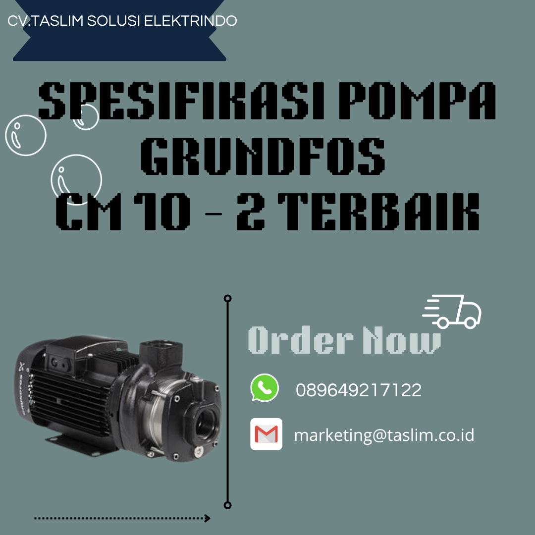 SPESIFIAKSI POMPA GRUNDFOS CM 10 - 2 TERBAIK - CV. TASLIM SOLUSI ELEKTRINDO - 089649217122