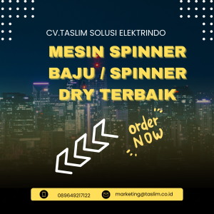 MESIN SPINNER BAJU / SPINNER DRY TERBAIK – CV.TASLIM SOLUSI ELEKTRINDO - 089649217122