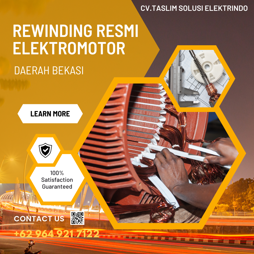 REWINDING RESMI ELEKTROMOTOR DAERAH BEKASI – CV.TASLIM SOLUSI ELEKTRINDO - 089649217122
