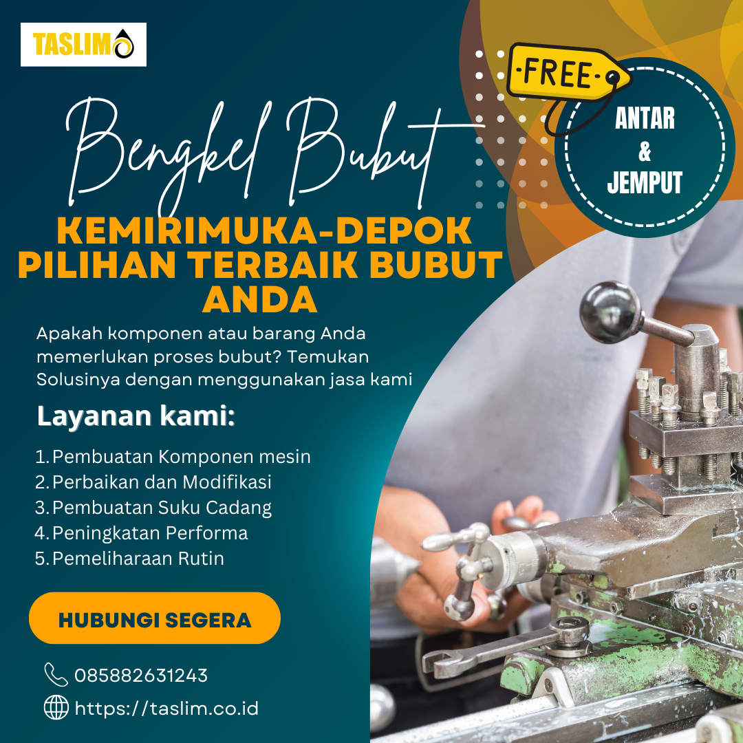 BENGKEL BUBUT KEMIRIMUKA-DEPOK PILIHAN TERBAIK BUBUT ANDA - CV.TASLIM SOLUSI ELEKTRINDO - 085882631243