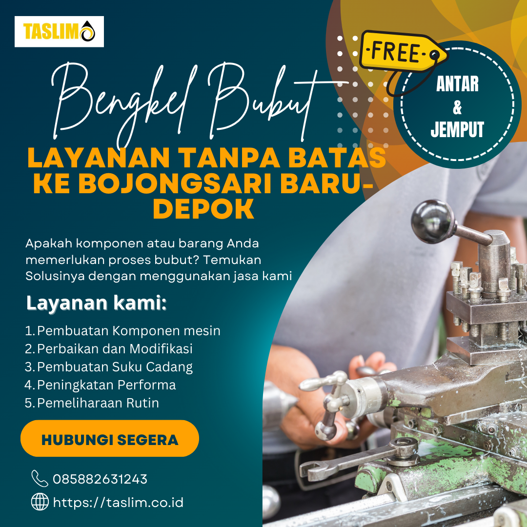 BENGKEL BUBUT LAYANAN TANPA BATAS KE BOJONGSARI BARU-DEPOK! – CV.TASLIM SOLUSI ELEKTRINDO - 085882631243