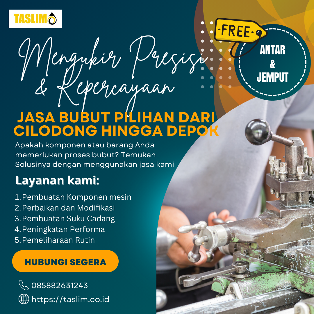 MENGUKIR PRESISI DAN KEPERCAYAAN JASA BUBUT PILIHAN DARI CILODONG HINGGA DEPOK – CV.TASLIM SOLUSI ELEKTRINDO - 085882631243