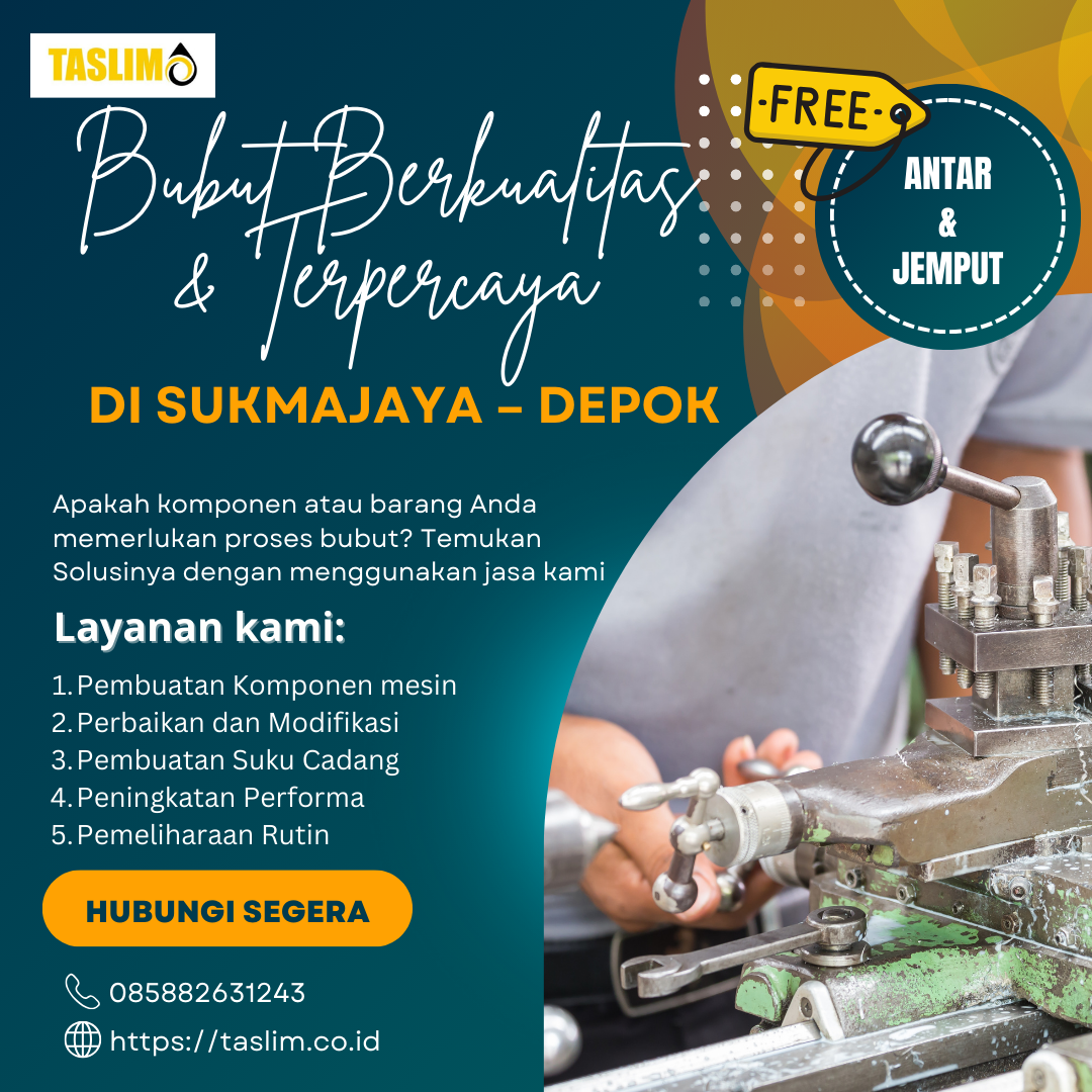 BUBUT BERKUALITAS DAN TERPERCAYA DI SUKMAJAYA – DEPOK – CV.TASLIM SOLUSI ELEKTRINDO - 085882631243