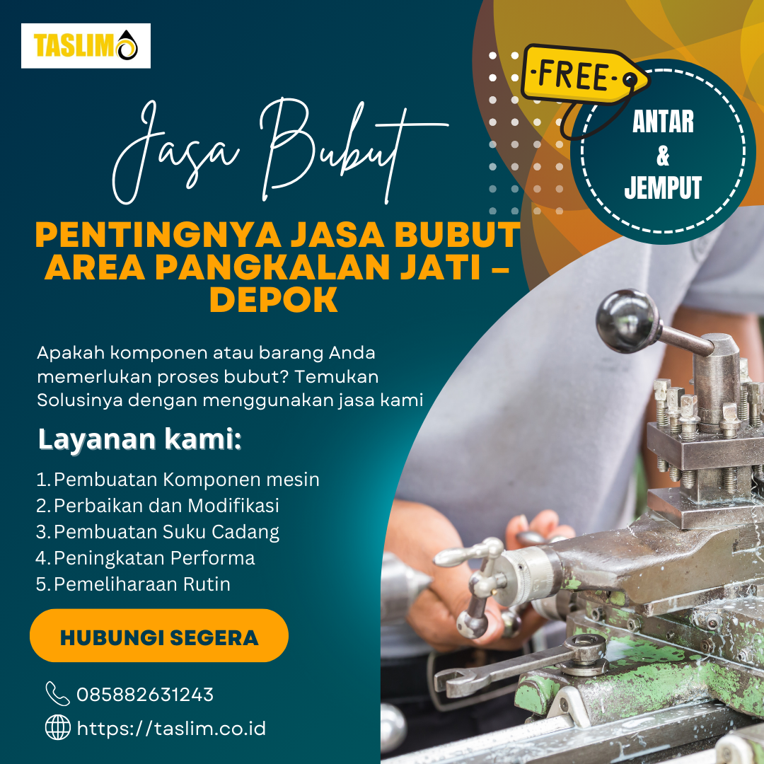 PENTINGNYA JASA BUBUT AREA PANGKALAN JATI – DEPOK – CV.TASLIM SOLUSI ELEKTRINDO - 085882631243