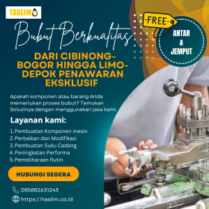 BUBUT BERKUALITAS DARI CIBINONG-BOGOR HINGGA LIMO-DEPOK: PENAWARAN EKSKLUSIF - CV.TASLIM SOLUSI ELEKTRINDO - 085882631243