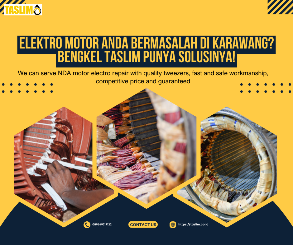 ELEKTRO MOTOR ANDA BERMASALAH DI KARAWANG? BENGKEL TASLIM PUNYA SOLUSINYA! - CV.TASLIM SOLUSI ELEKTRINDO