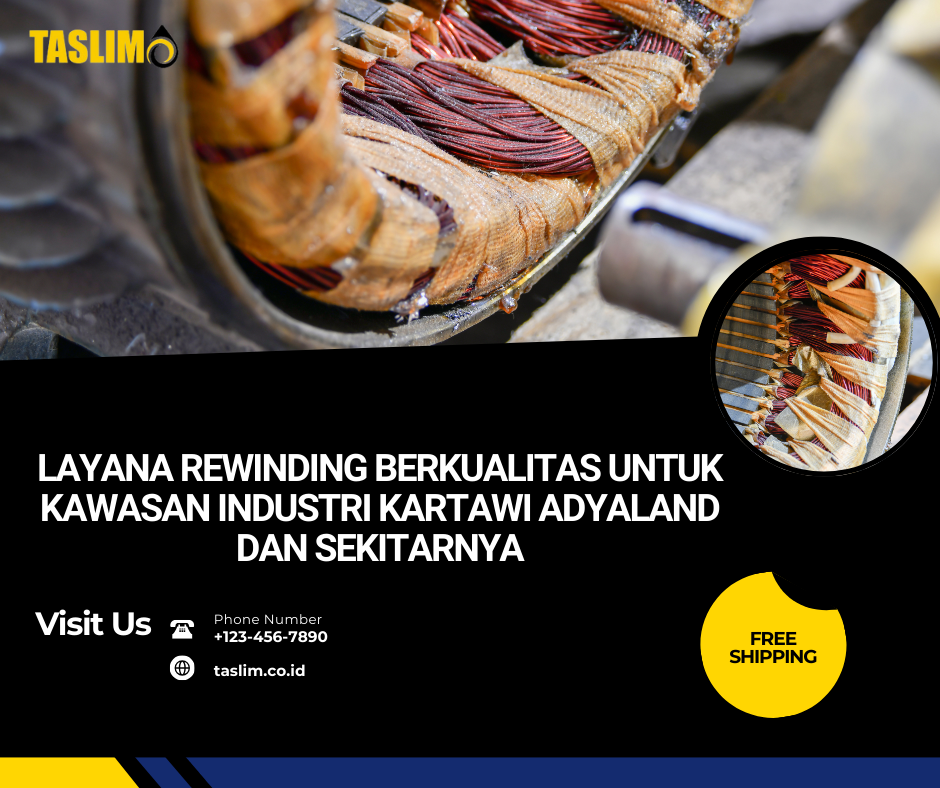 LAYANA REWINDING BERKUALITAS UNTUK KAWASAN INDUSTRI KARTAWI ADYALAND DAN SEKITARNYA - CV.TASLIM SOLUSI ELEKTRINDO - 089649217122