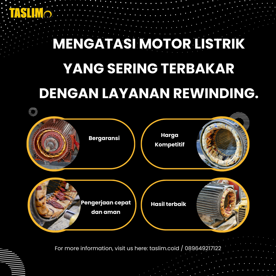 MENGATSI MOTOR LISRIK YANG SERING TERBAKAR DENGAN LAYANAN REWINDING - CV.TASLIM SOLUSI ELEKTRINDO - 089649217122