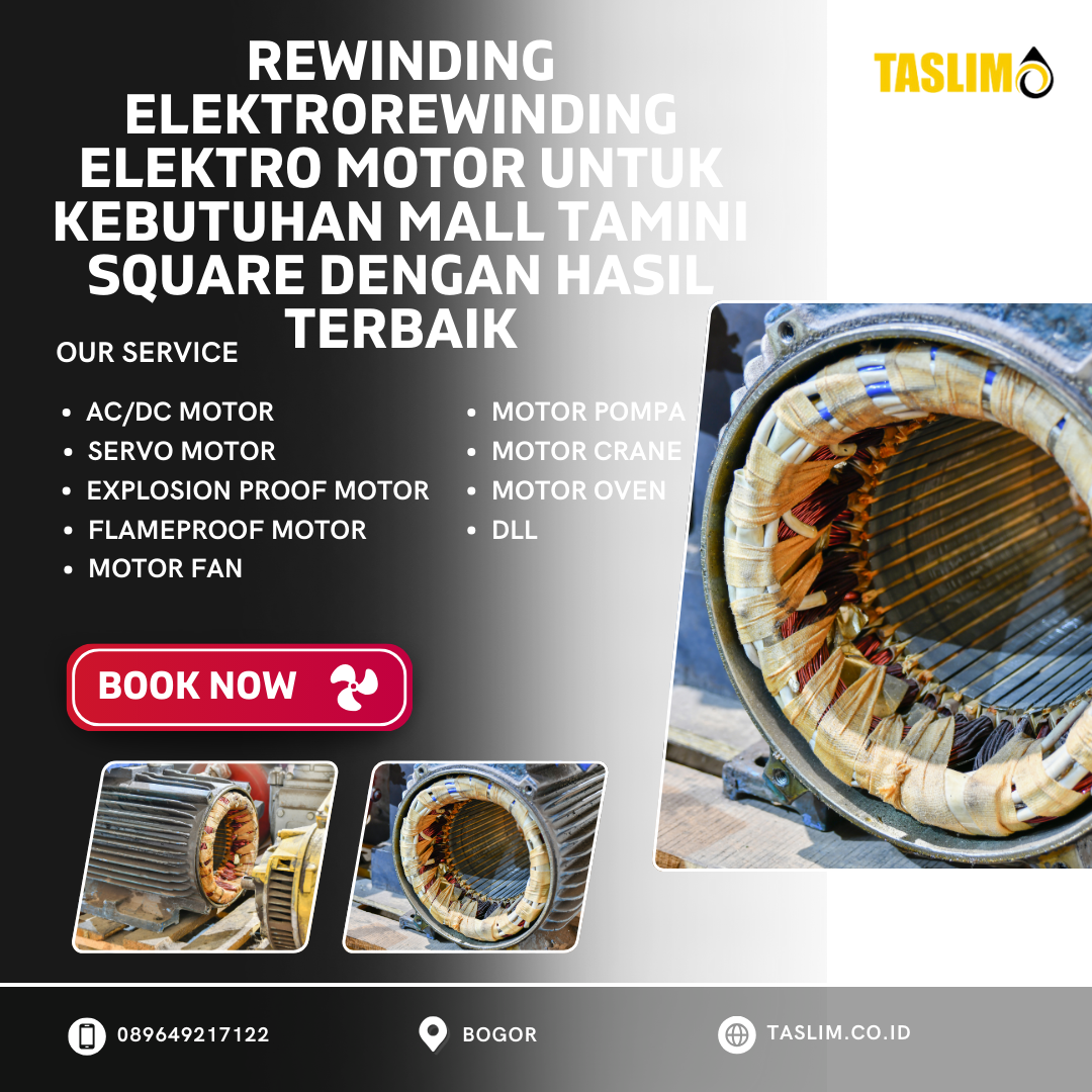 REWINDING ELETRO MOTOR UNTUK KEBUTHAN MALL TAMINI SQUARE DENGAN HASIL TERBAIK - CV.TASLIM SOLUSI ELEKTRINDO - 089649217122