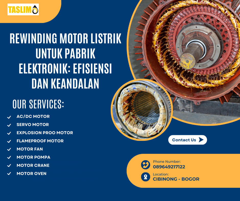 REWINDING MOTOR LISTRIK UNTUK PABRIK ELEKTRONIK DENGAN EFESIENSI DAN KEANDALANNYA - CV.TASLIM SOLUSI ELEKTRINDO - 089649217122