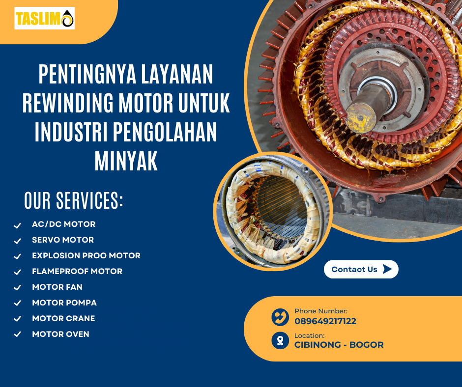PENTINGNYA LAYANAN REWINDING MOTOR UNTUK INDUSTRI PENGOLAHAN MINYAK - CV.TASLIM SOLUSI ELEKTRINDO - 089649217122