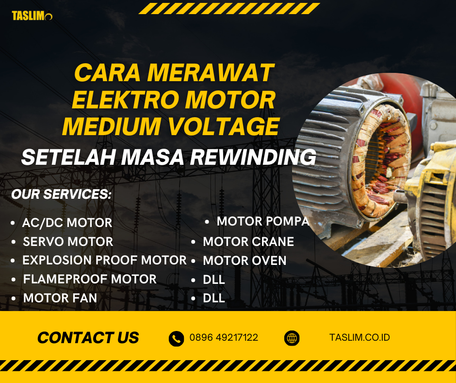 CARA MERAWAT ELEKTRO MOTOR MEDIUM VOLTAGE SETELAH MASA REWINDING - CV.TASLIM SOLUSI ELEKTRINDO - 089649217122