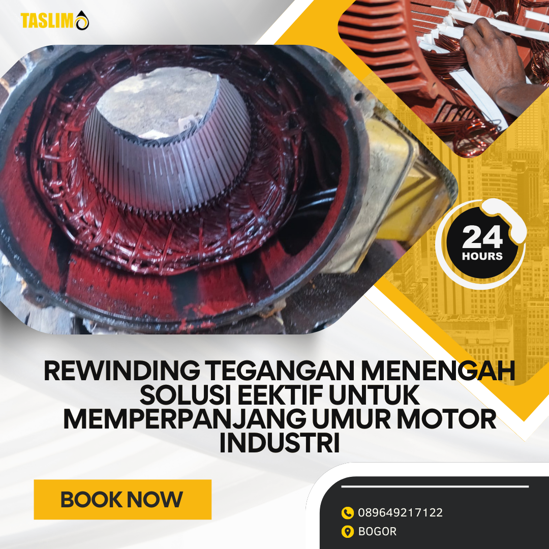 REWINDING MOTOR TEGANGAN MENENGAH SOLUSI EFEKTIF UNTUK MEMPERPANJANG UMUR MOTOR INDUSTRI - CV.TASLIM SOLUSI ELEKTRINDO - 089649217122