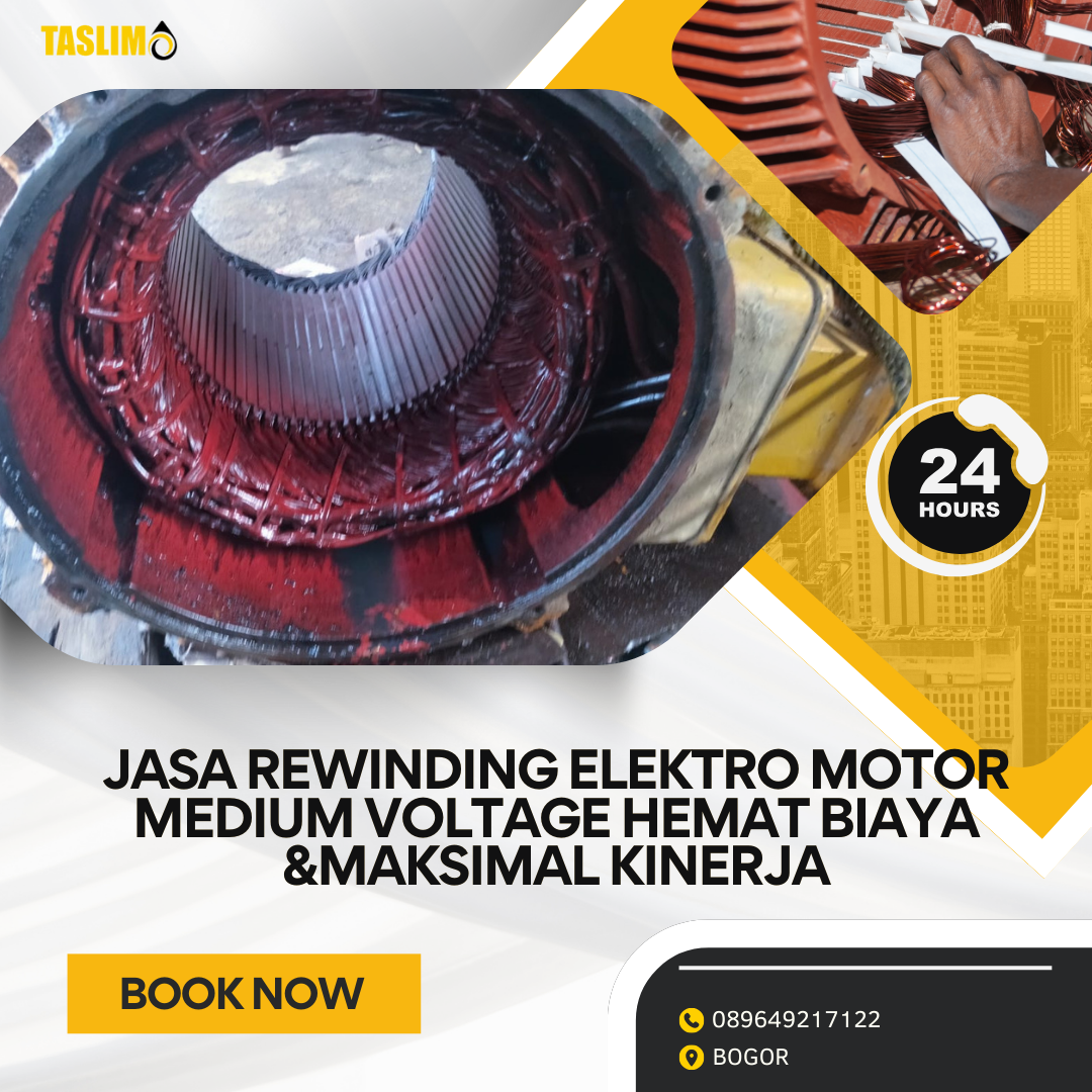 JASA REWINDING ELEKTRO MOTOR MEDIUM VOLTAGE HEMAT BIAYA & MAKSIMALKAN KINERJA - CV.TASLIM SOLUSI ELEKTRINDO - 08964921722