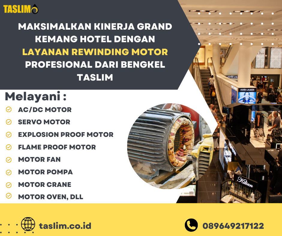 MAKSIMALKAN KINERJA GRANDKEMANG HOTEL DENGAN LAYANAN REWINDING MOTOR PROFESIONAL DARI BENGKEL TASLIM - CV.TASLIM SOLUSI ELEKTRINDO - 089649217122